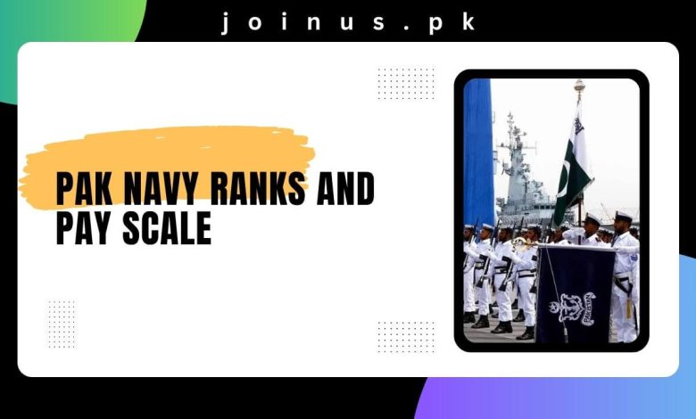 Pak Navy Ranks And Pay Scale