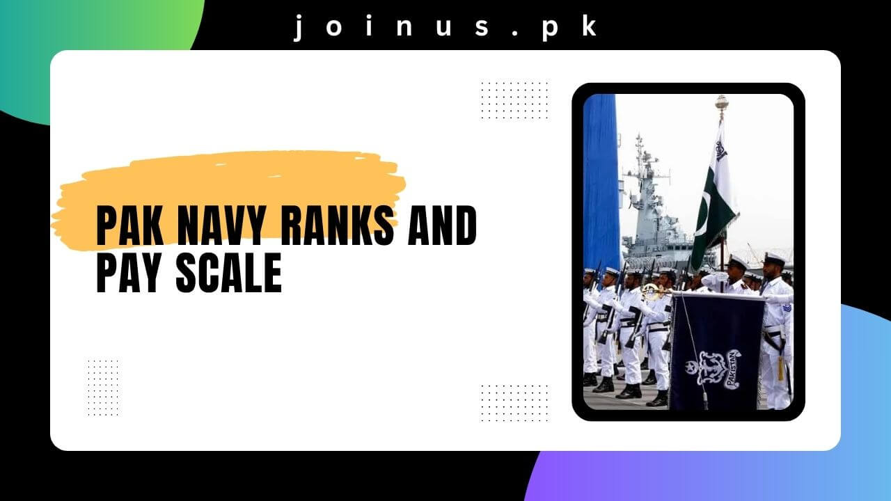 Pak Navy Ranks And Pay Scale 2024 Visit Now