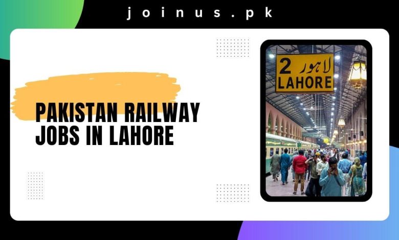 Pakistan Railway Jobs in Lahore