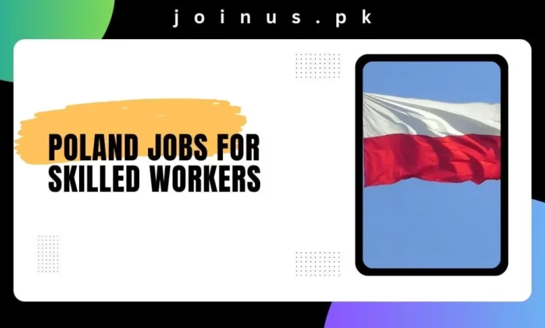Poland Jobs for Skilled Workers