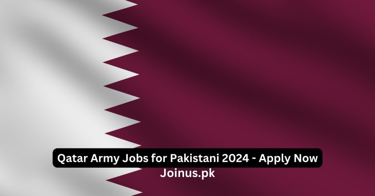 Qatar Army Jobs For Pakistani 2024 Apply Now   Qatar Army Jobs For Pakistani 2024 Apply Now 