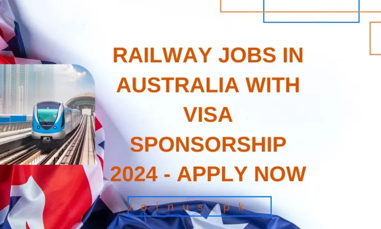 Railway Jobs in Australia with Visa Sponsorship 2024 - Apply Now