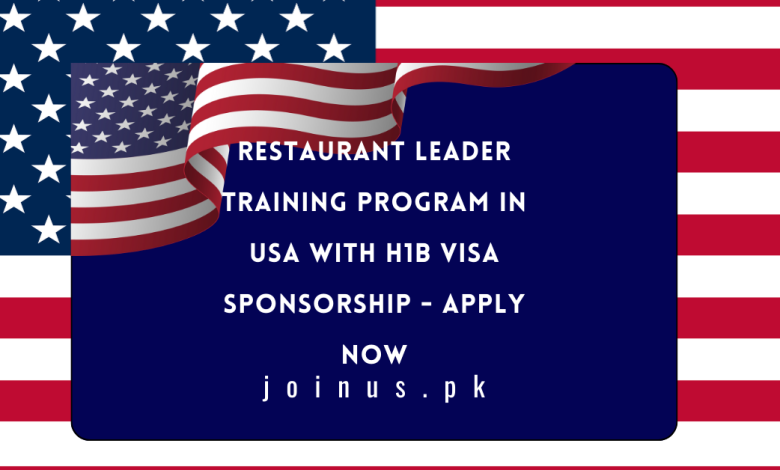 Restaurant Leader Training Program in USA with H1B Visa Sponsorship - Apply Now