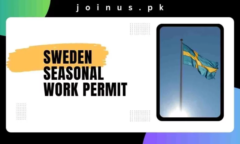 Sweden Seasonal Work Permit