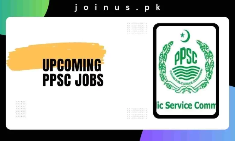 Upcoming PPSC Jobs