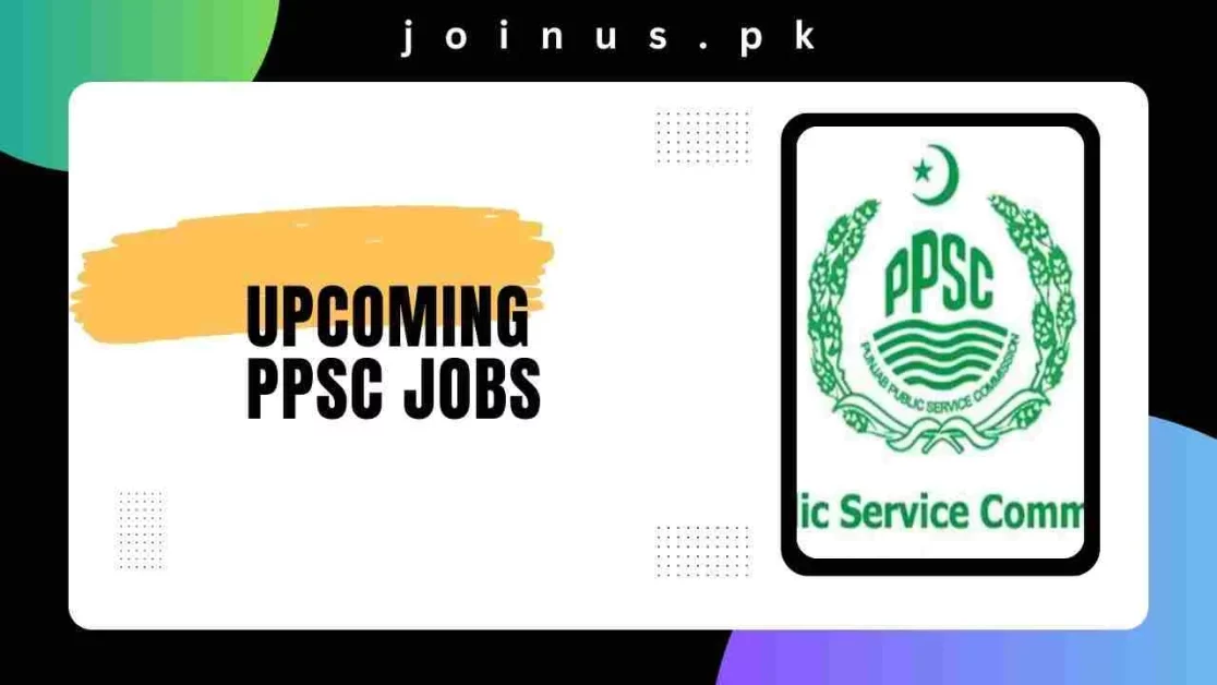 Upcoming PPSC Jobs Apply Online