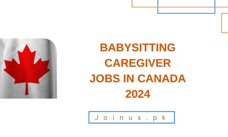 Photo of Babysitting Caregiver Jobs in Canada 2024 – Apply Now