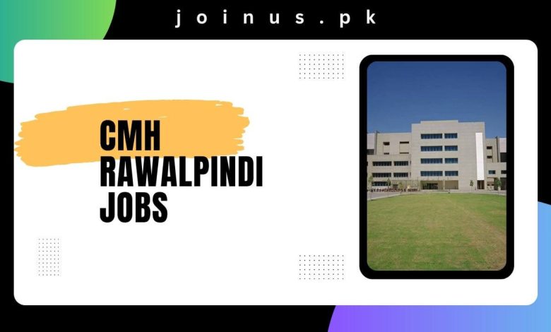 CMH Rawalpindi Jobs
