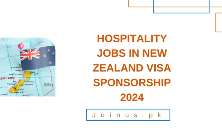 Hospitality Jobs in New Zealand Visa Sponsorship