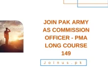 Photo of Join Pak Army as Commission Officer – PMA Long Course 149