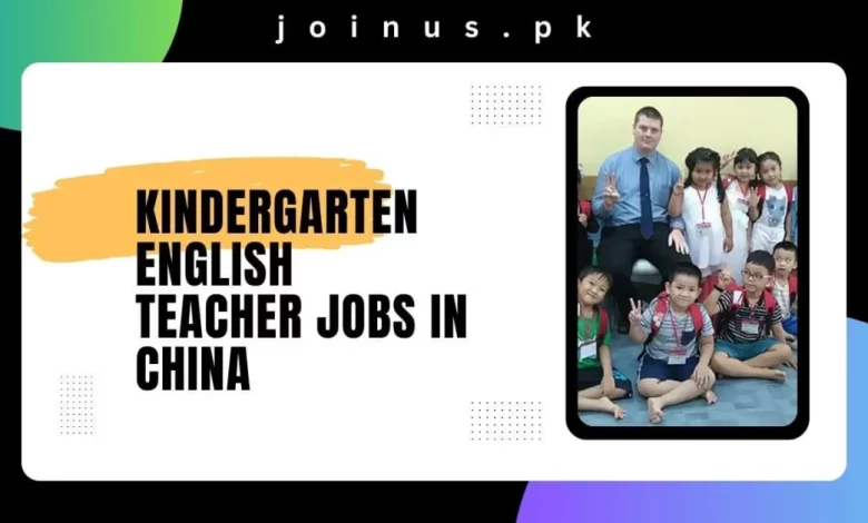 Kindergarten English Teacher Jobs in China