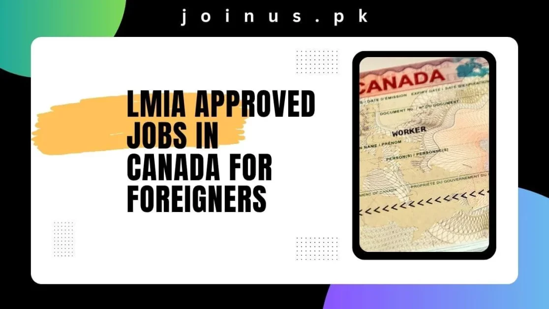 LMIA Approved Jobs in Canada For Foreigners 2024 Apply Now