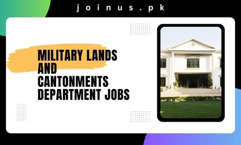 Military Lands and Cantonments Department Jobs