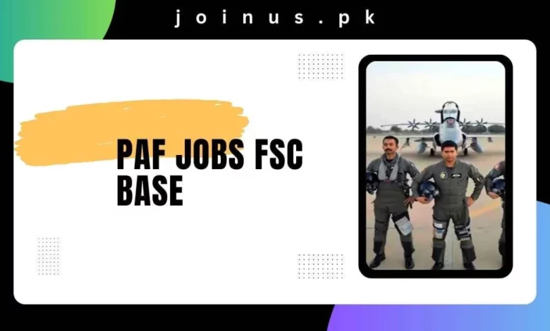 PAF Jobs FSC Base