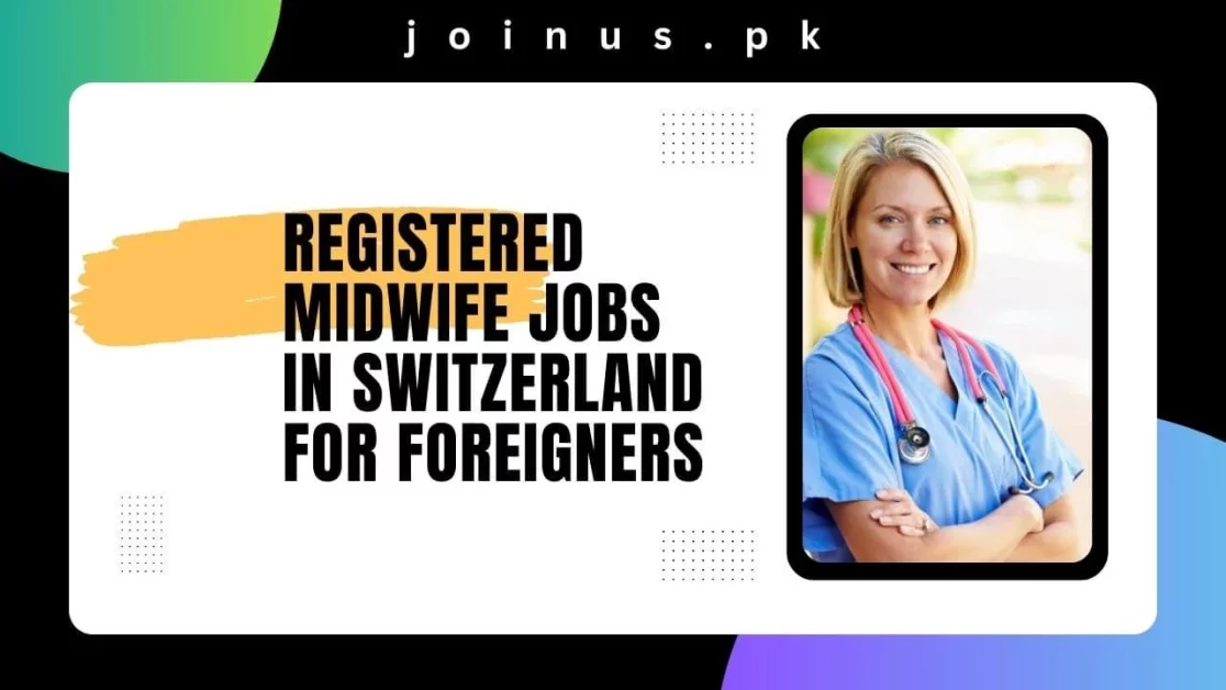 Registered Midwife Jobs in Switzerland For Foreigners 2024