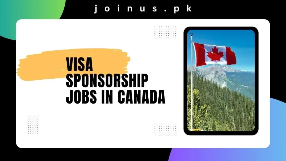 Visa Sponsorship Jobs In Canada 2024 Apply Now   Visa Sponsorship Jobs In Canada.webp