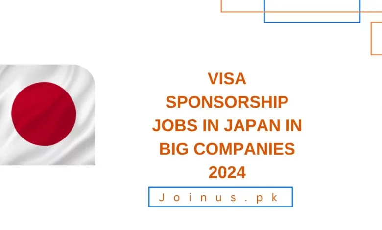 Visa Sponsorship Jobs in Japan in Big Companies 2024