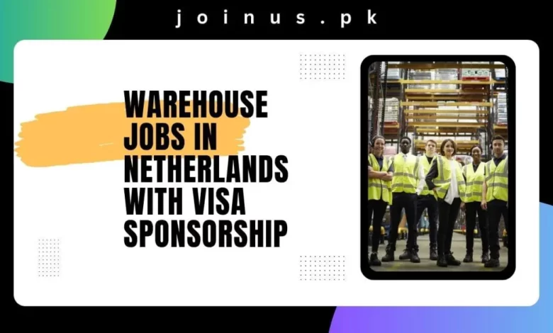 warehouse-jobs-in-netherlands-with-visa-sponsorship-2024