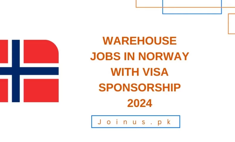 Warehouse Jobs in Norway with Visa Sponsorship 2024