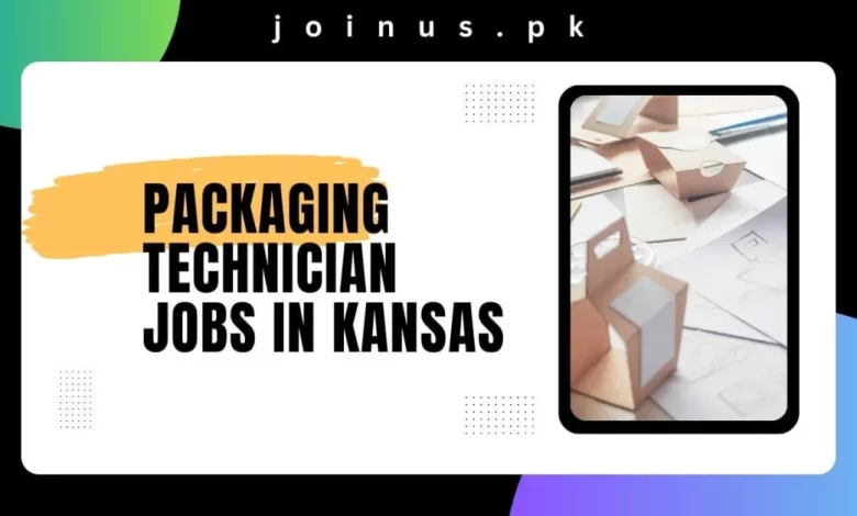 Photo of Packaging Technician Jobs in Kansas 2024 – Apply Now