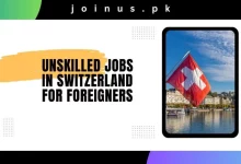 Photo of Unskilled Jobs in Switzerland For Foreigners 2024 – Work Visa