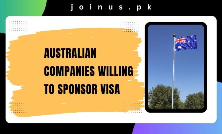 Australian Companies Willing to Sponsor Visa