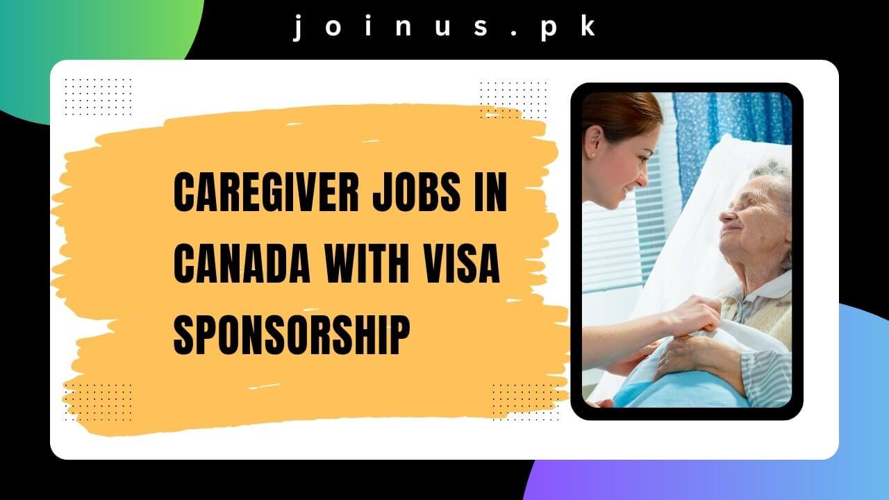 Caregiver Jobs in Canada with Visa Sponsorship 2024