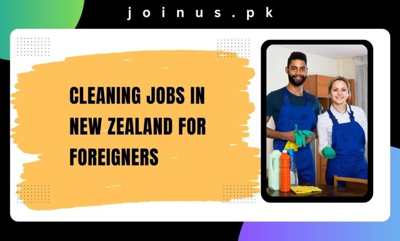 Cleaning Jobs in New Zealand For Foreigners