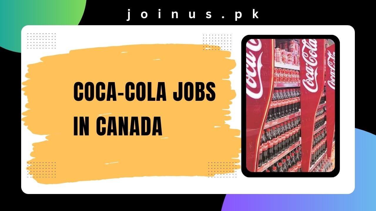 CocaCola Jobs in Canada 2024 Apply Now