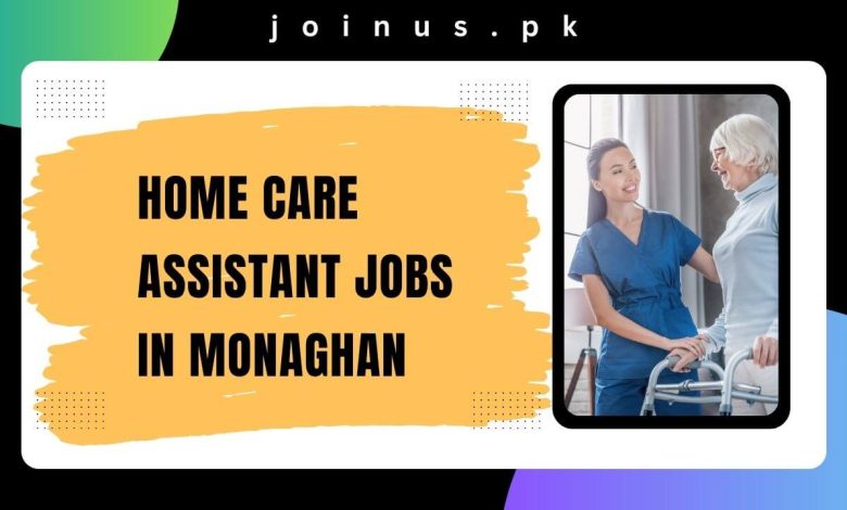 Home Care Assistant Jobs in Monaghan