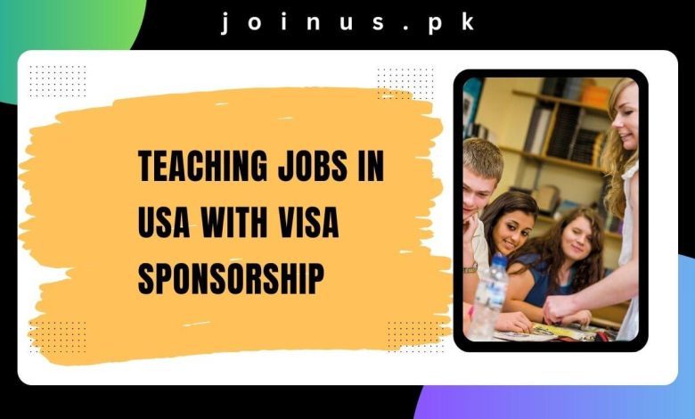 Teaching Jobs in USA with Visa Sponsorship