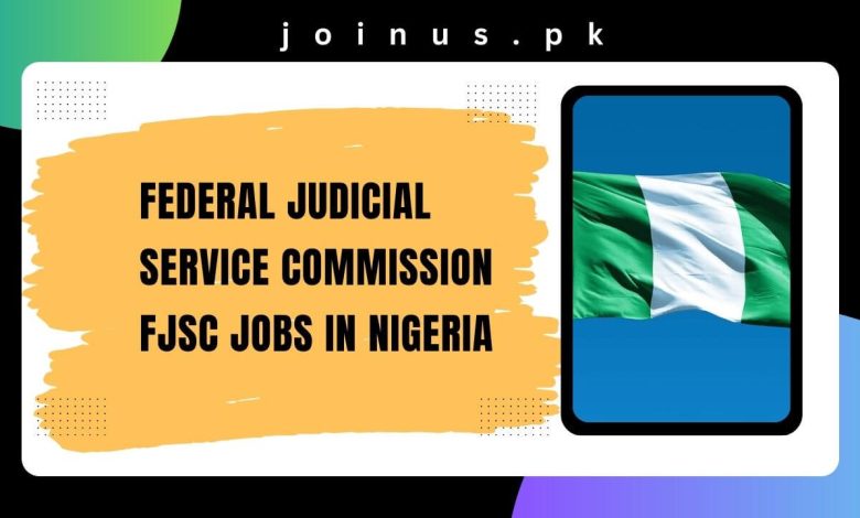 Photo of Federal Judicial Service Commission FJSC Jobs in Nigeria 2025