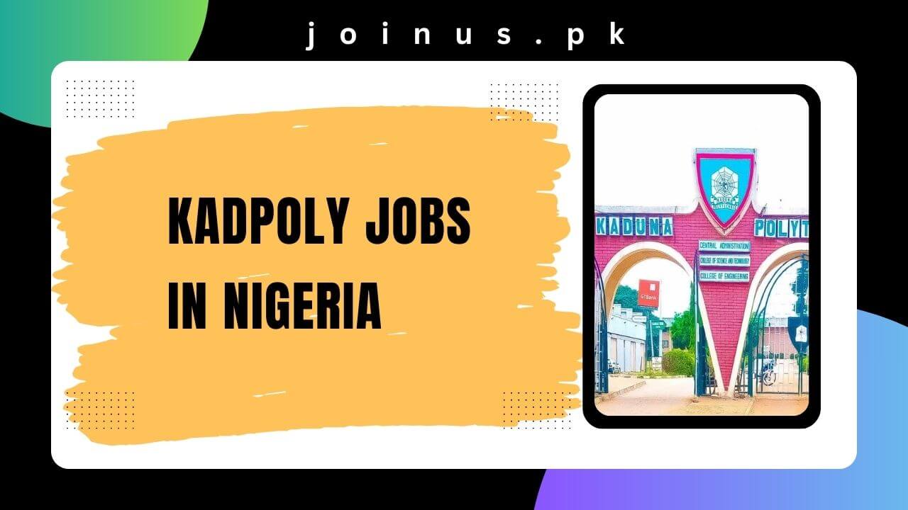 KADPOLY Jobs in Nigeria 2024 Apply Now