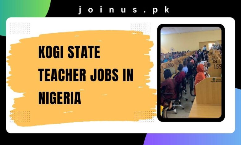 Photo of Kogi State Teacher Jobs in Nigeria 2024-25 – Apply Now