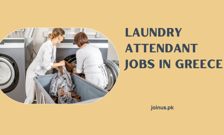 Photo of Laundry Attendant Jobs in Greece – Apply Now