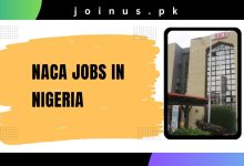 Photo of NACA Jobs in Nigeria 2025 – Application Portal