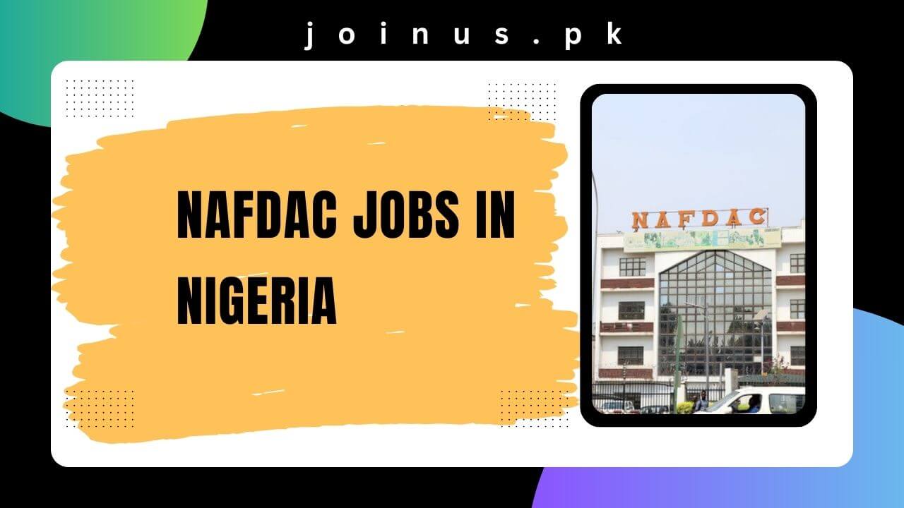 NAFDAC Jobs in Nigeria 202425 Apply Now