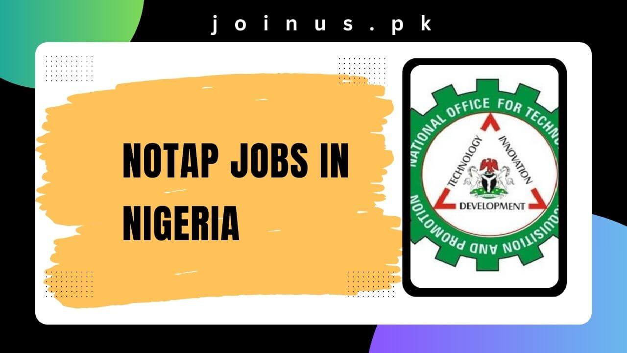 NOTAP Jobs in Nigeria 2024 Apply Now