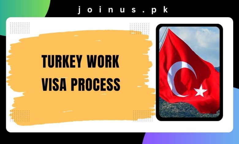 Turkey Work Visa Process 2024 Apply Now   Turkey Work Visa Process 780x470 