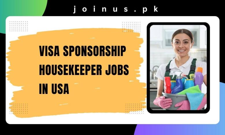 Photo of Visa Sponsorship Housekeeper Jobs in USA 2025 – Apply Now