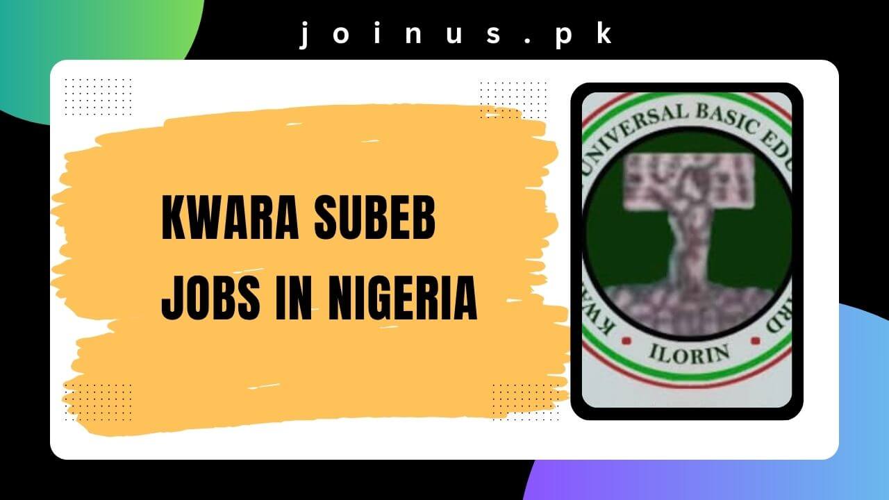 Kwara SUBEB Jobs in Nigeria 2024 Apply Now