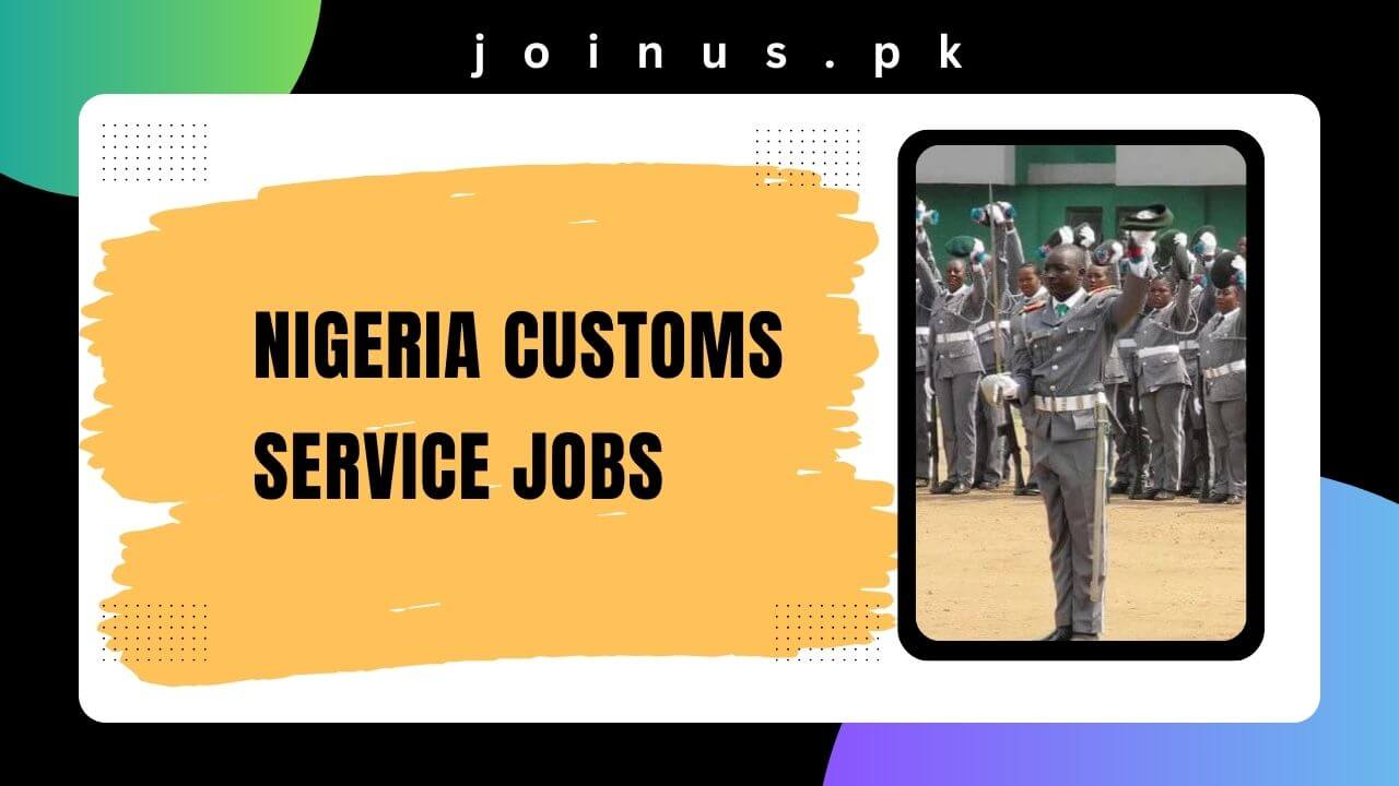 Nigeria Customs Service Jobs 2024 Apply Now