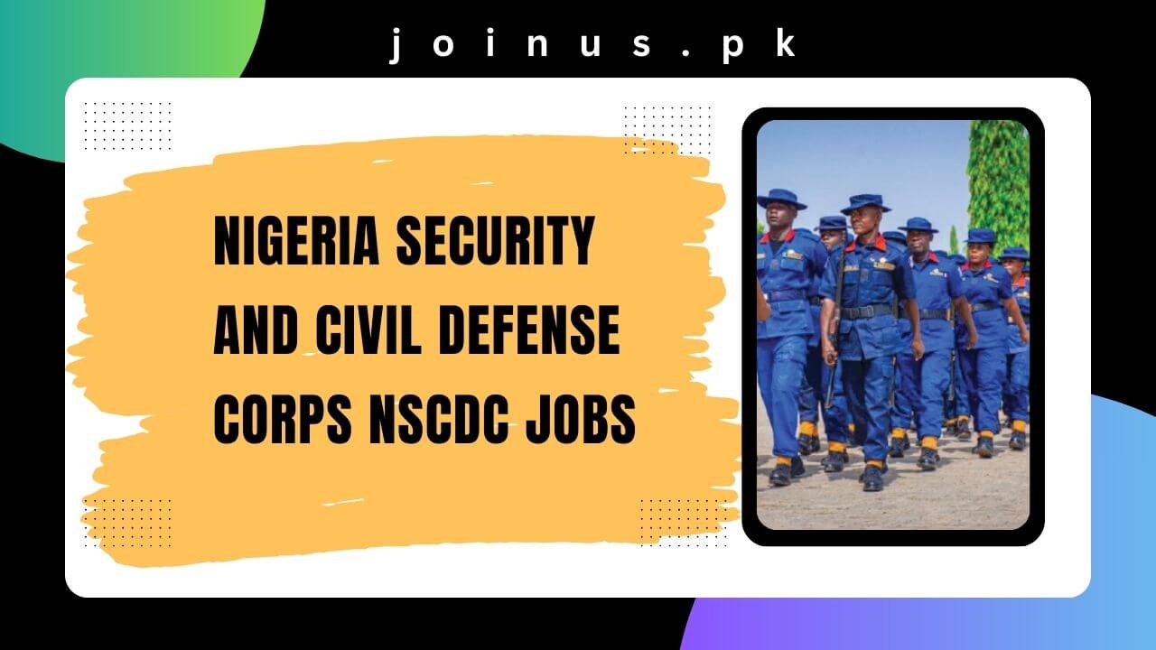 Nigeria Security And Civil Defense Corps Nscdc Jobs 2024