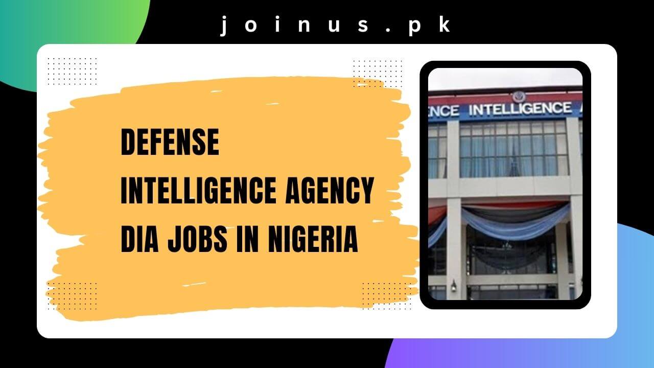 Defense Intelligence Agency DIA Jobs in Nigeria 2024