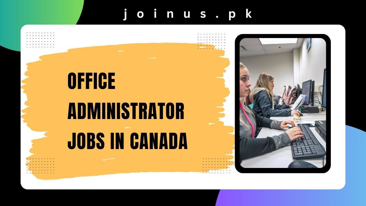 Office Administrator Jobs in Canada 2024 Visa Sponsorship