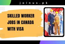 Photo of Skilled Worker Jobs in Canada with Visa 2024 – Work Permit