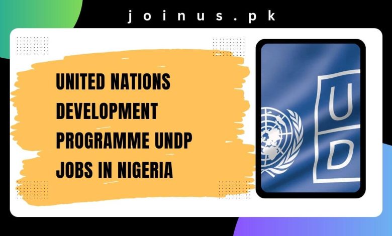 United Nations Development Programme Undp Jobs In Nigeria