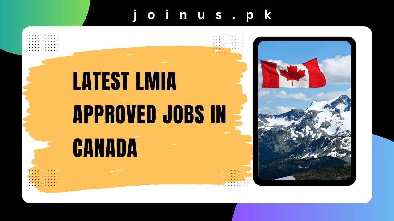 Latest LMIA Approved Jobs in Canada 2024 Apply Now