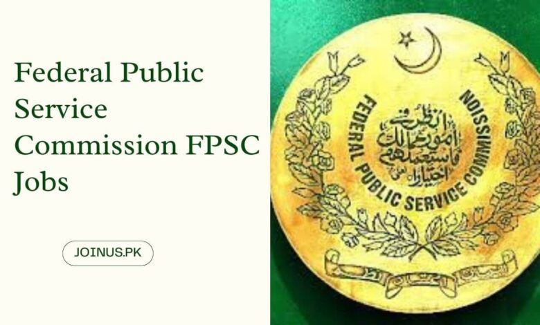 Photo of Federal Public Service Commission FPSC Jobs 2025 – Apply Now