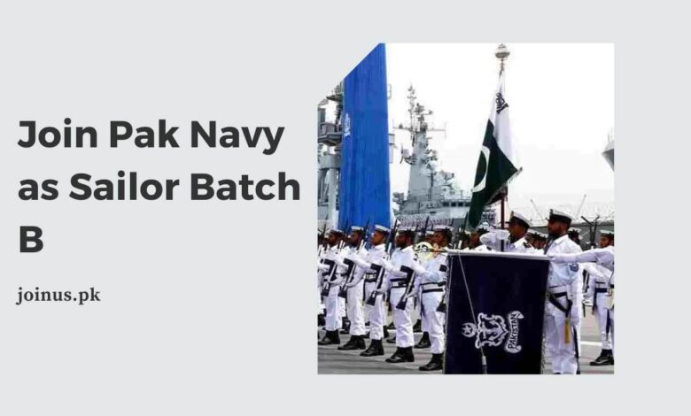 Photo of Join Pak Navy as Sailor Batch B 2025 – Apply Online